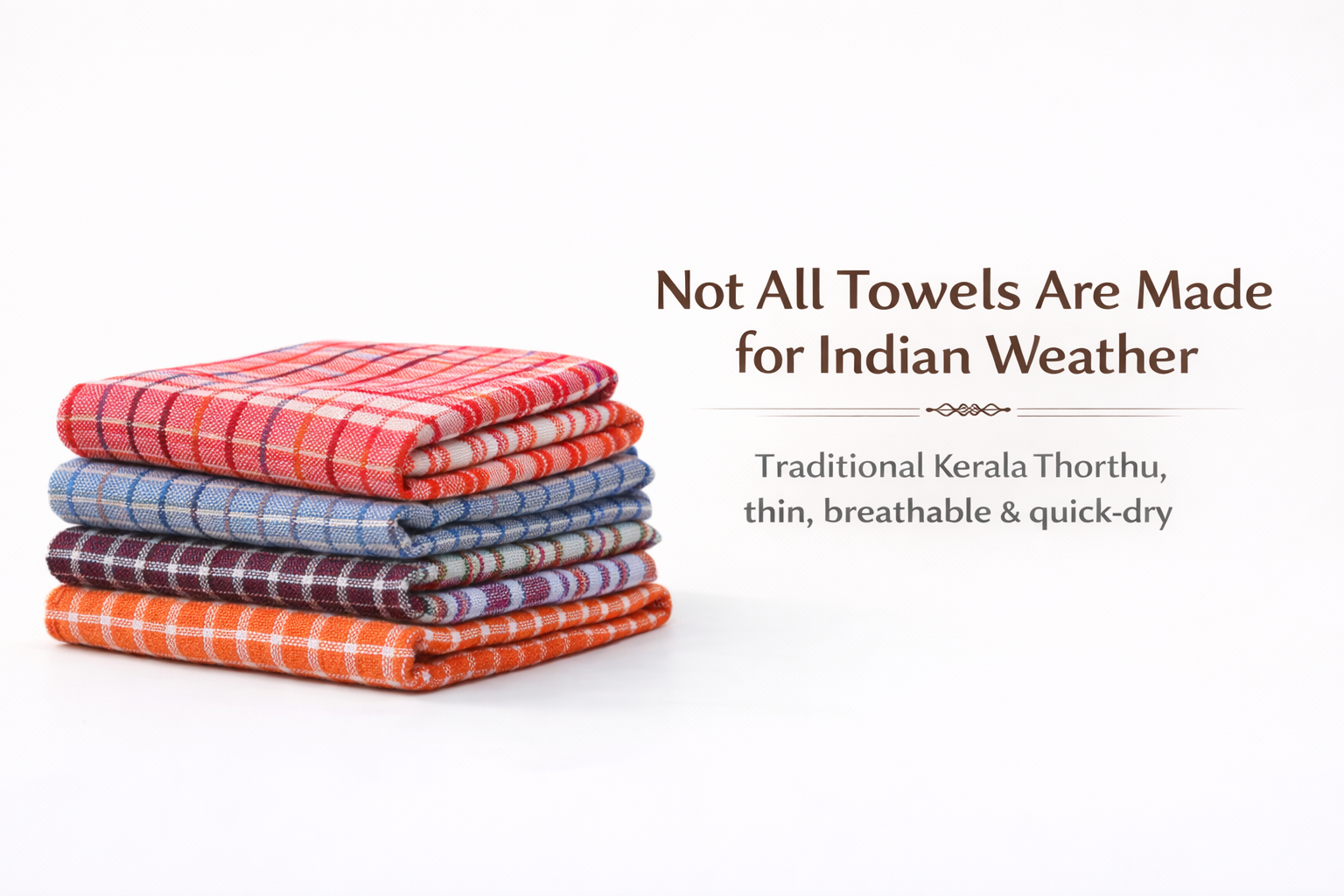 Why Kerala Thorthu Towels Are Perfect for Indian Weather